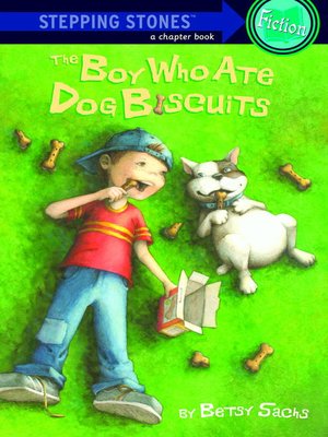 cover image of The Boy Who Ate Dog Biscuits